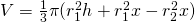 V=\frac{1}{3}\pi(r_{1}^{2}h+r_{1}^{2}x-r_{2}^{2}x)