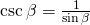 \csc \beta=\frac{1}{\sin \beta}