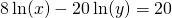 8\ln(x)-20\ln(y)=20