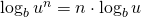 \log_{b}u^{n}=n\cdot \log_{b}u