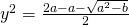 y^2=\frac{2a-a-\sqrt{a^2-b}}{2}