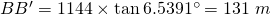 BB'=1144 \times \tan{6.5391^\circ}=131\;m