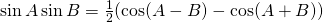 \sin {A} \sin{B}=\frac{1}{2}(\cos (A-B)-\cos (A+B) )