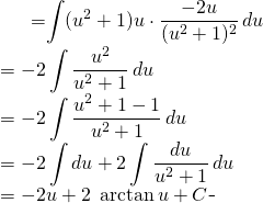 \begin{equation*} \begin{split} \displaystyle  \int \frac{1}{x}\sqrt{\frac{1-x}{x}} \, dx }&={\displaystyle \int (u^{2}+1)u \cdot \frac{-2u}{(u^{2}+1)^{2}} \, du}\\ &= {\displaystyle -2\int \frac{u^{2}}{u^{2}+1} \, du}\\ &={\displaystyle -2\int \frac{u^{2}+1-1}{u^{2}+1} \, du}\\ &={\displaystyle -2\int du+2 \int \frac{du}{u^{2}+1} \, du}\\ &=-2u+2\ \arctan u+C \end{split} \end{equation*}