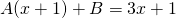 A(x+1)+B=3x+1