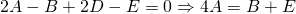 2A-B+2D-E=0 \Rightarrow 4A=B+E