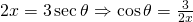 2x=3 \sec \theta \Rightarrow \cos \theta=\frac{3}{2x}