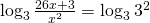 \log_{3}\frac{26x+3}{x^{2}}=\log_{3}3^{2}