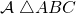 \mathcal{A}\;\triangle ABC