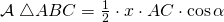 \mathcal{A}\;\triangle ABC=\frac{1}{2}\cdot x \cdot AC \cdot \cos {\alpha}