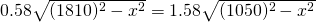 0.58\sqrt{(1810)^{2}-x^{2}}=1.58\sqrt{(1050)^{2}-x^{2}}