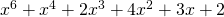 x^{6}+x^{4}+2x^{3}+4x^{2}+3x+2