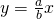 y=\frac{a}{b}x