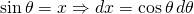 \sin \theta=x \Rightarrow dx=\cos \theta \, d\theta