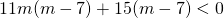 11m(m-7)+15(m-7)<0