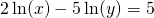 2\ln(x)-5\ln(y)=5