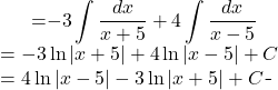 \begin{equation*} \begin{split} \displaystyle \int \frac{x+35}{x^{2}-25}\, dx }&={\displaystyle -3 \int  \frac{dx}{x+5}+ 4 \int  \frac{dx}{x-5}}\\ &={\displaystyle -3 \ln \left | x+5 \right |+4 \ln \left | x-5 \right |+C }\\ &= {\displaystyle 4 \ln \left | x-5 \right |-3 \ln \left | x+5 \right |+C } \end{split} \end{equation*}