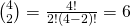 \binom 42=\frac{4!}{2!(4-2)!}=6