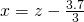 x=z-\frac{3.7}{3}