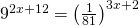 9^{2x+12}=\left(\frac{1}{81}\right)^{3x+2}