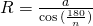 R=\frac{a}{\cos{(\frac{180}{n})}}