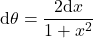 {\displaystyle \mathrm{d} \theta=\frac{2 \mathrm{d} x}{1+x^2}}