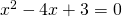 x^2-4x+3=0