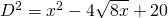 D^{2}=x^{2}-4 \sqrt{8x}+20