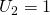 U_{2}=1