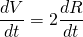 {\displaystyle \frac{dV}{dt}=2 \frac{dR}{dt} }