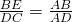 \frac{BE}{DC}=\frac{AB}{AD}