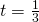 t=\frac{1}{3}