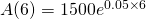 A(6)=1500e^{0.05\times 6}