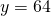 y=64