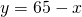 y=65-x