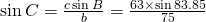 \sin C=\frac{c \sin B}{b}=\frac{63\times \sin 83.85}{75}