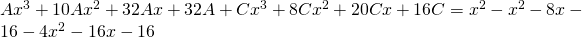 Ax^{3}+10Ax^{2}+32Ax+32A+Cx^{3}+8Cx^{2}+20Cx+16C=x^{2}-x^{2}-8x-16-4x^{2}-16x-16