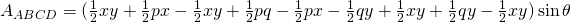 A_{ABCD}=(\frac{1}{2}xy+\frac{1}{2}px-\frac{1}{2}xy+\frac{1}{2}pq-\frac{1}{2}px-\frac{1}{2}qy+\frac{1}{2}xy+\frac{1}{2}qy-\frac{1}{2}xy) \sin \theta