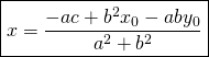 \boxed{x=\frac{-ac+b^{2}x_0-aby_0}{a^{2}+b^{2}}}