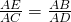 \frac{AE}{AC}=\frac{AB}{AD}