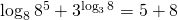 \log_{8}8^{5}+3^{\log_{3}8}=5+8