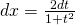 dx=\frac{2dt}{1+t^{2}}