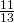 \frac{11}{13}