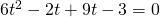 6t^2-2t+9t-3=0