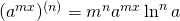 (a^{mx})^{(n)}=m^{n}a^{mx}\ln^{n}a