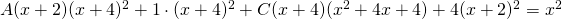 A(x+2)(x+4)^{2}+1\cdot (x+4)^{2}+C(x+4)(x^{2}+4x+4)+4(x+2)^{2}=x^{2}