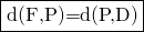 \fbox{d(F,P)=d(P,D)}