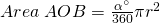 Area\; AOB=\frac{\alpha^{\circ}}{360}\pi r^2