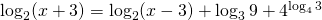 \log_{2}(x+3)=\log_{2}(x-3)+\log_{3}9+4^{\log_{4}3}