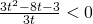 \frac{3t^{2}-8t-3}{3t}<0